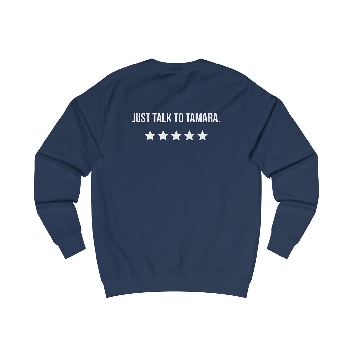 Talk to Tamara Crewneck