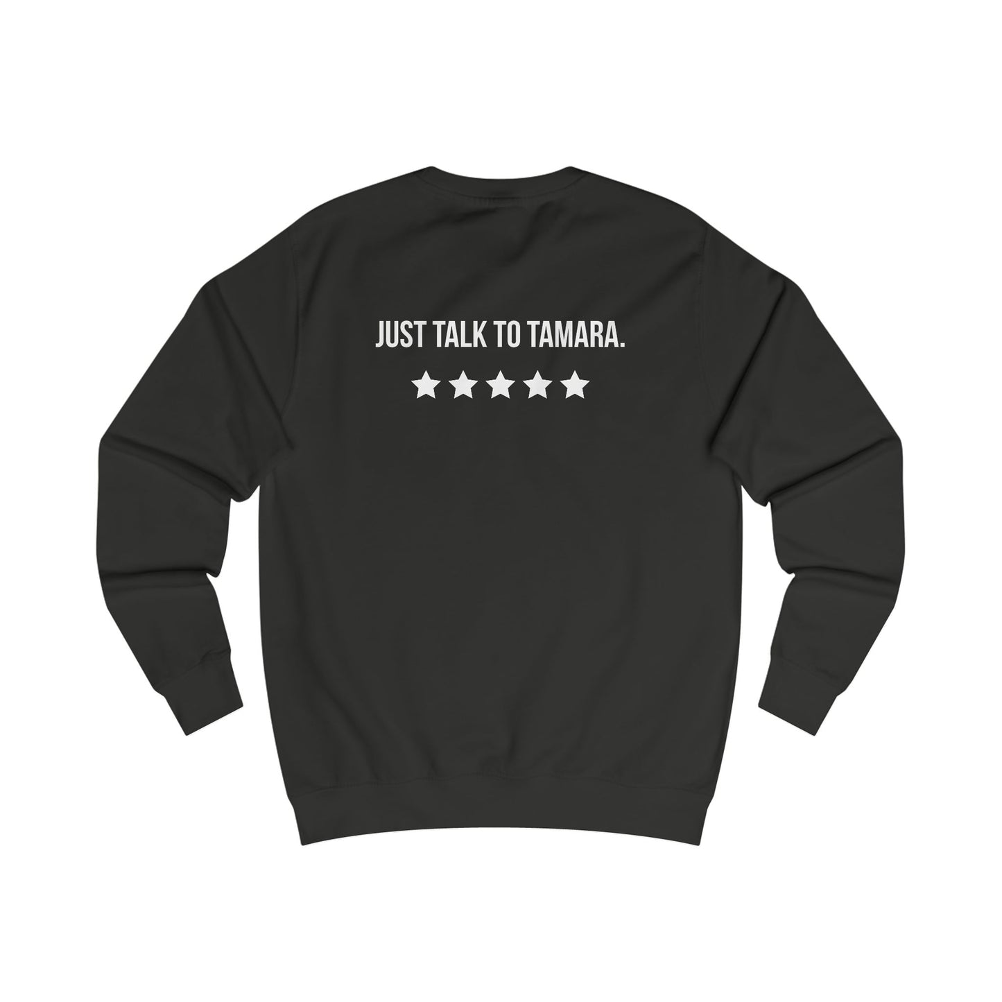 Talk to Tamara Crewneck