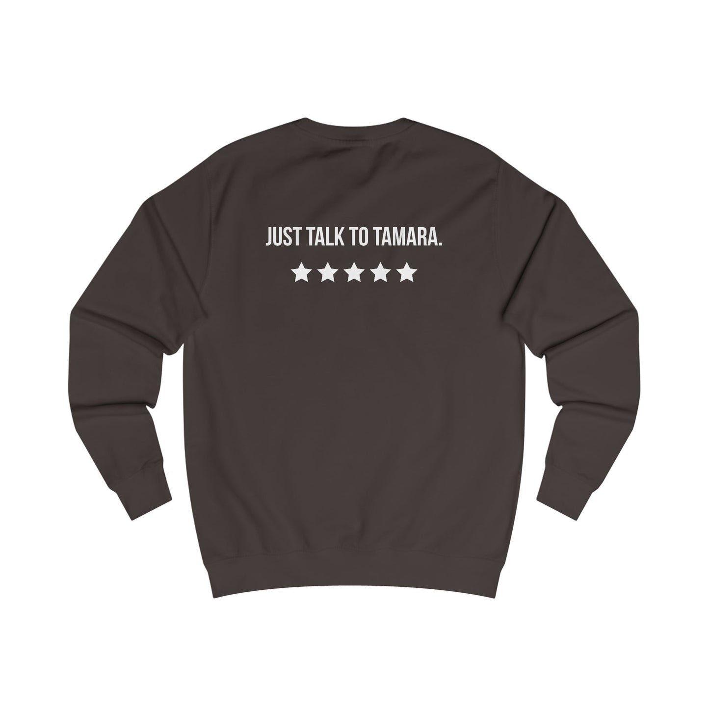 Talk to Tamara Crewneck