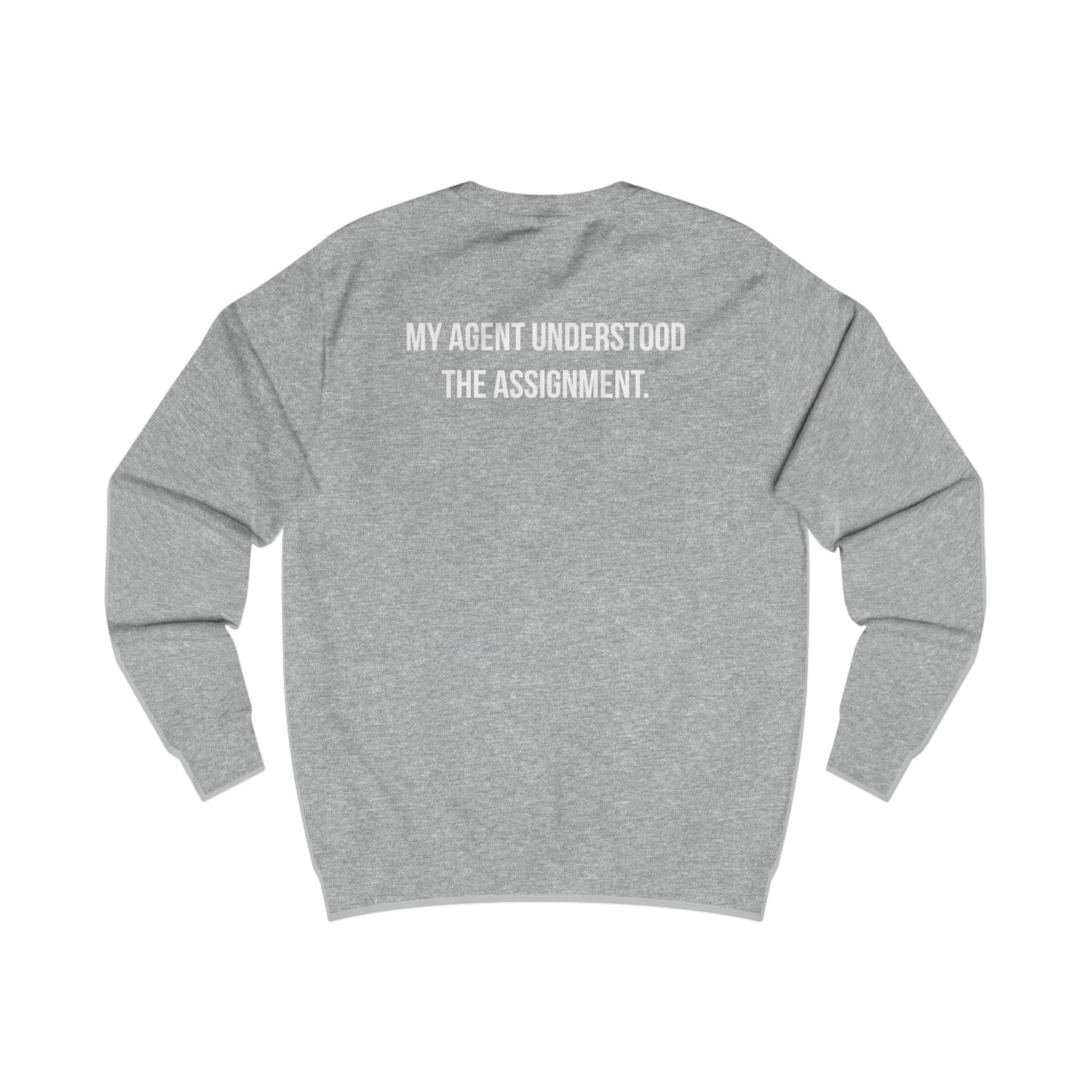 My Agent Understood Crewneck