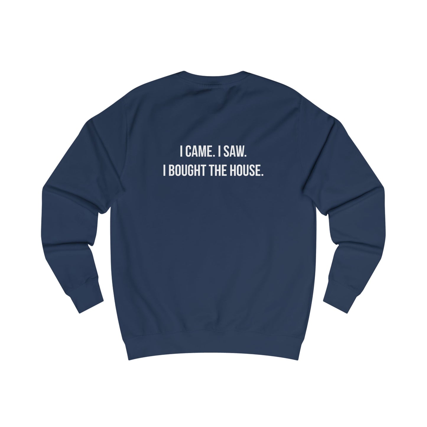 Bought the House Crewneck
