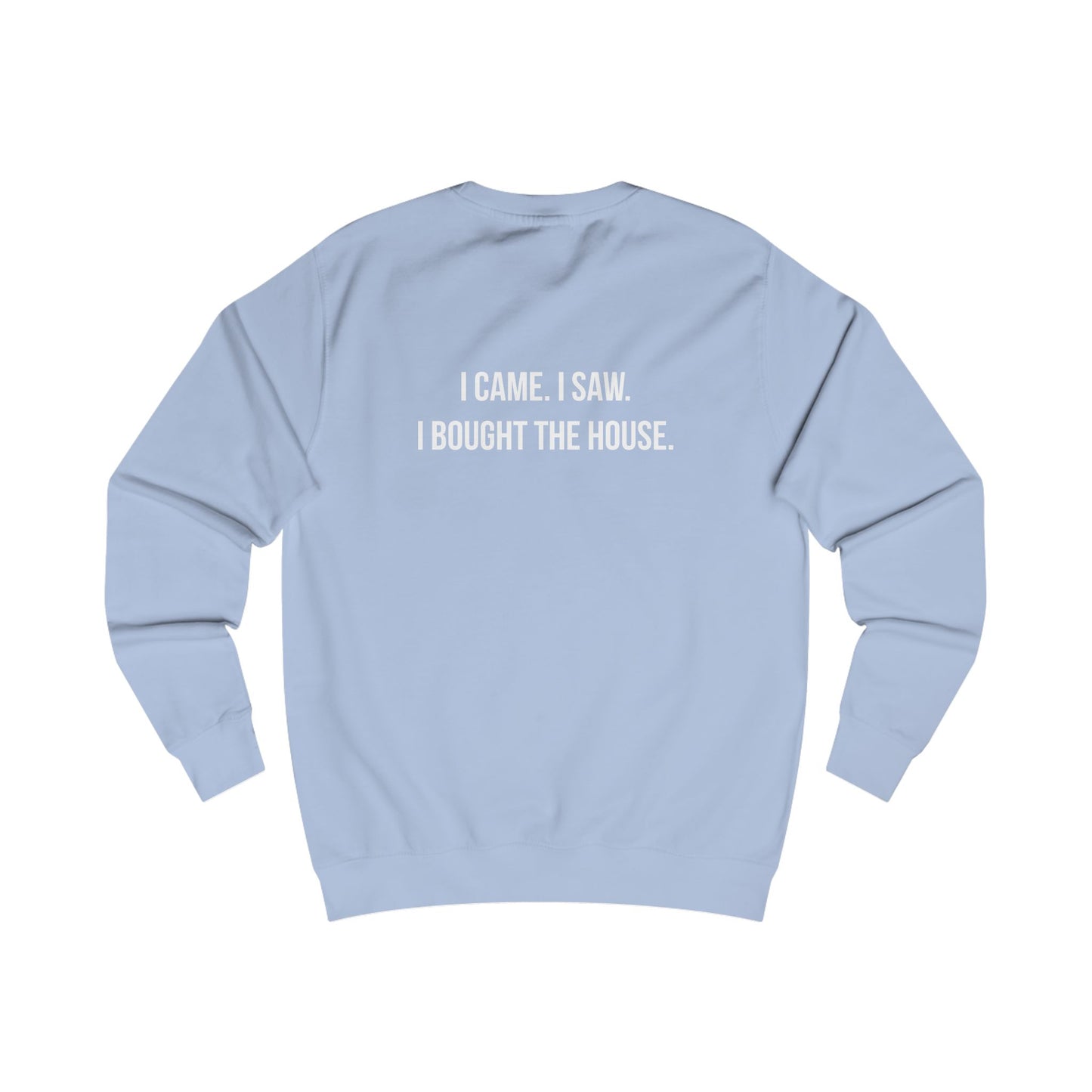 Bought the House Crewneck