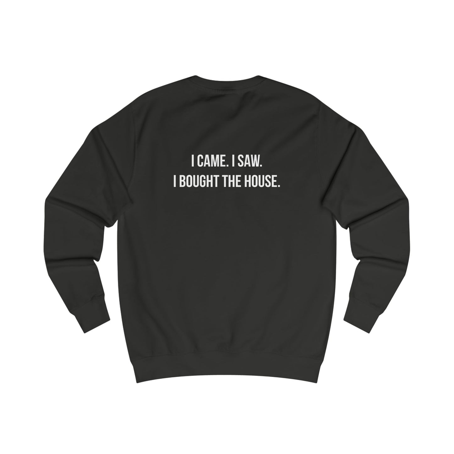 Bought the House Crewneck