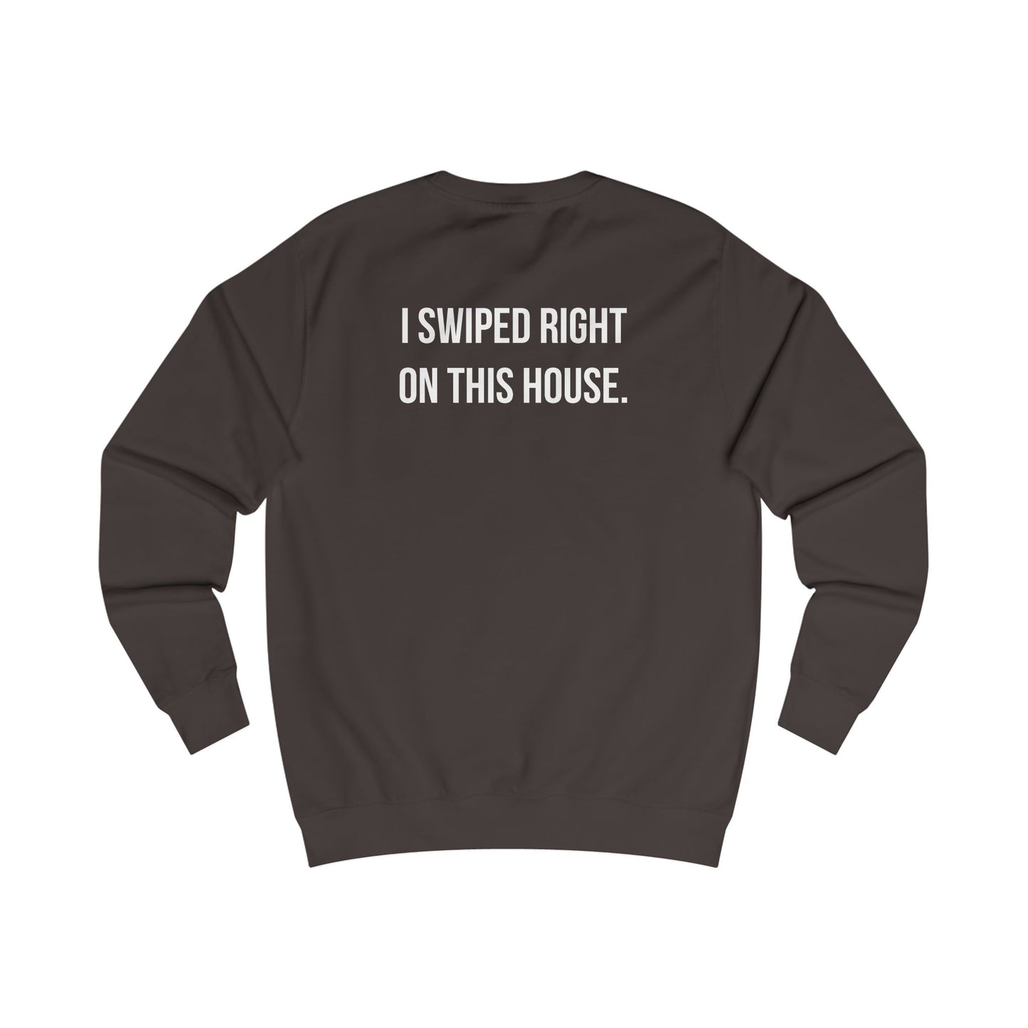Swiped Right on House Crewneck