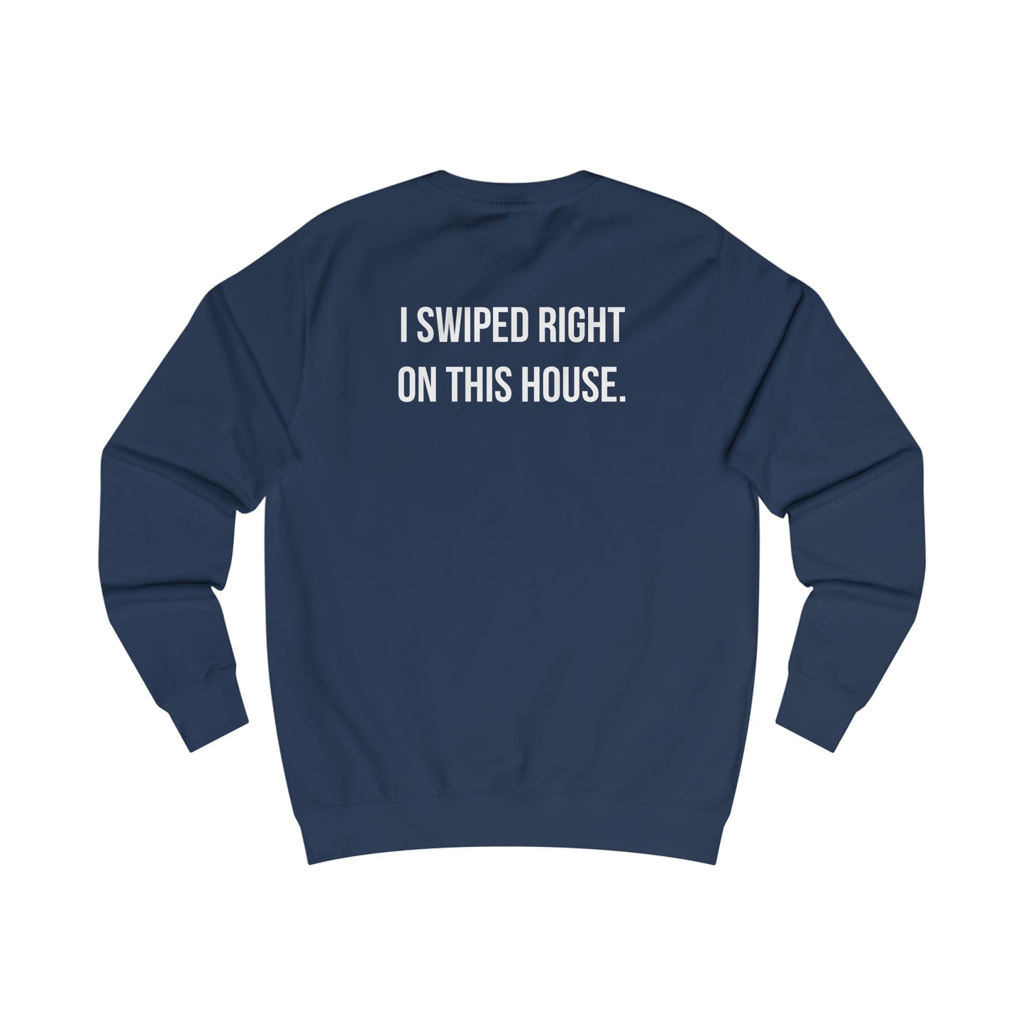 Swiped Right on House Crewneck