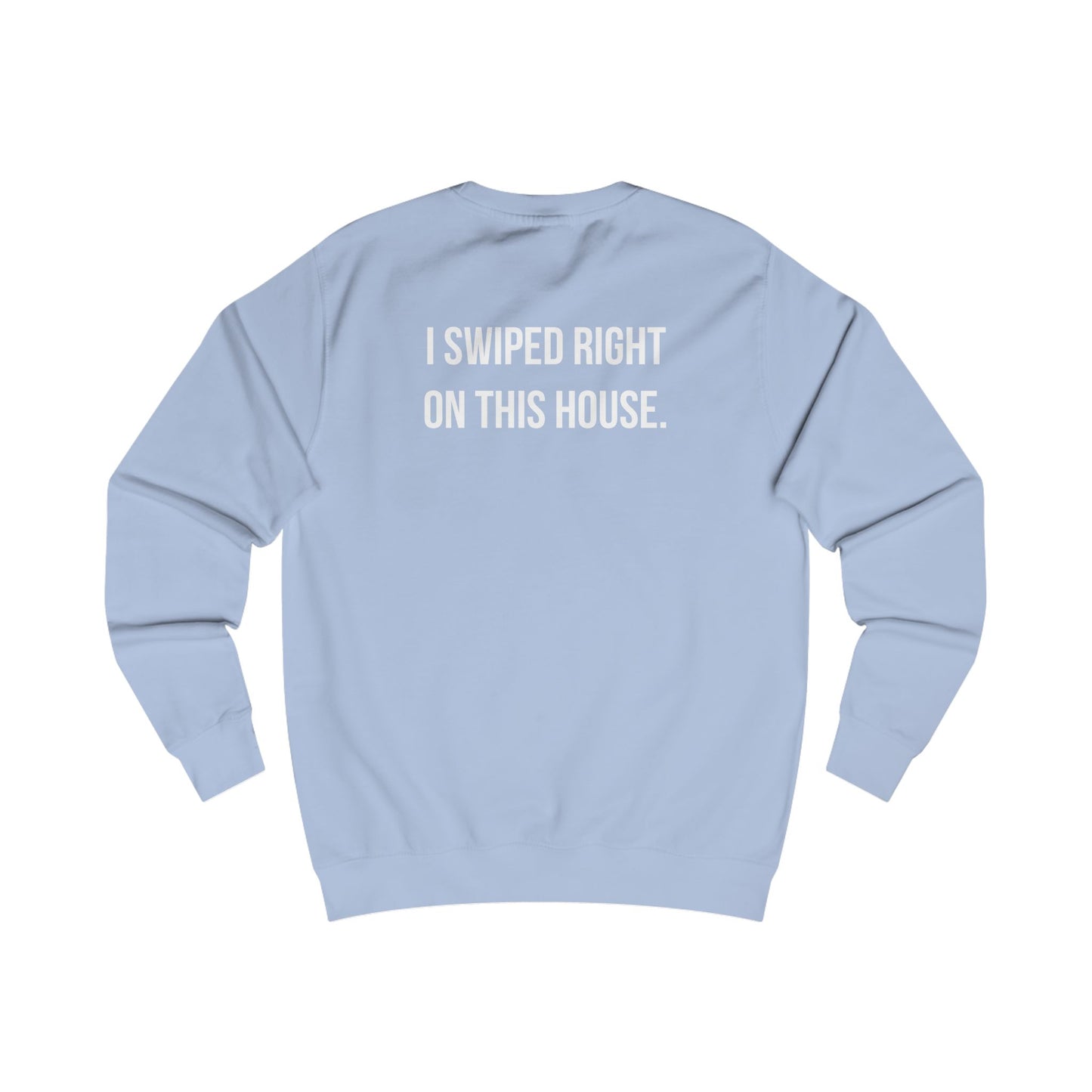 Swiped Right on House Crewneck