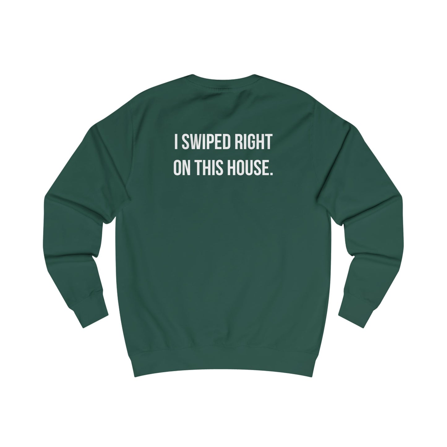Swiped Right on House Crewneck