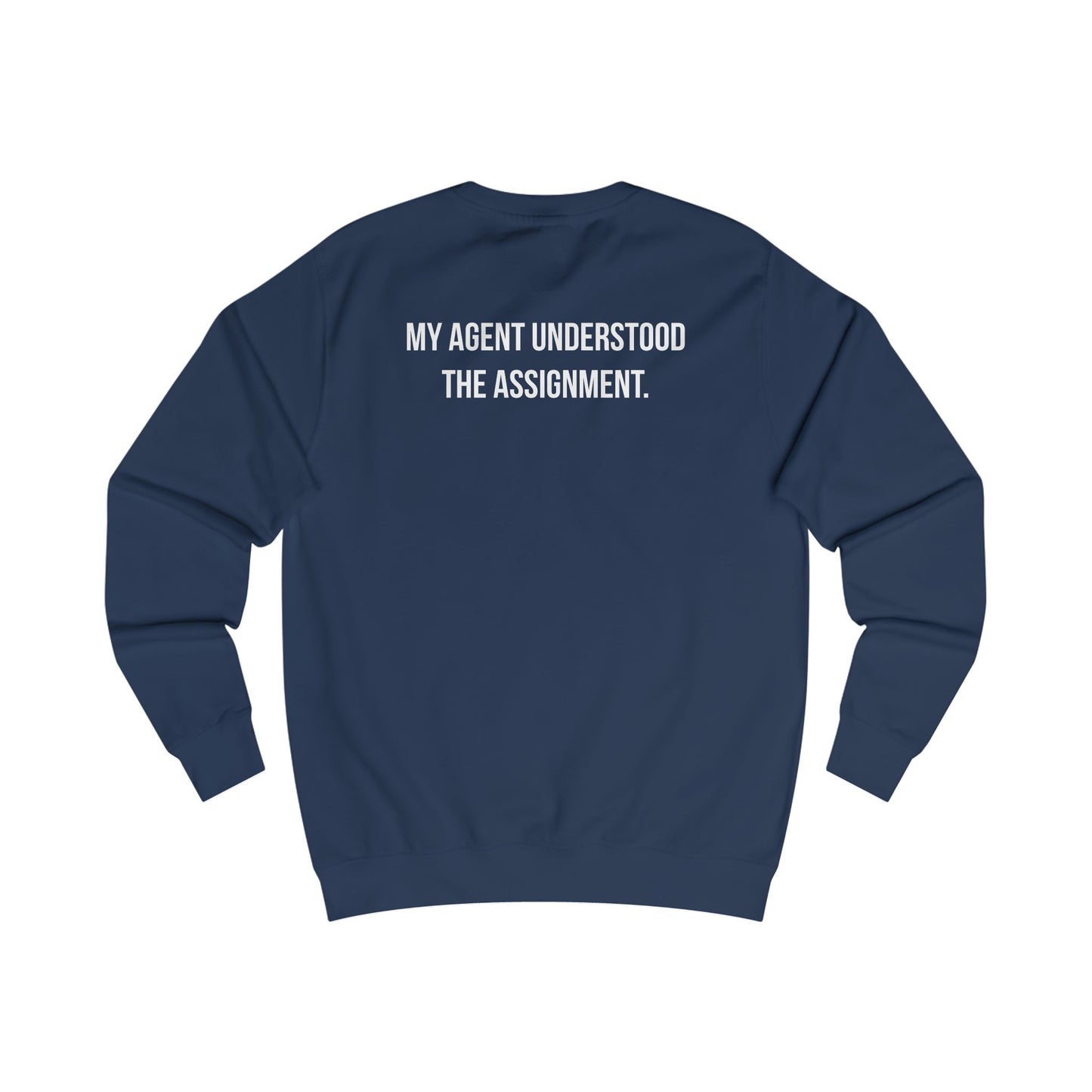 My Agent Understood Crewneck
