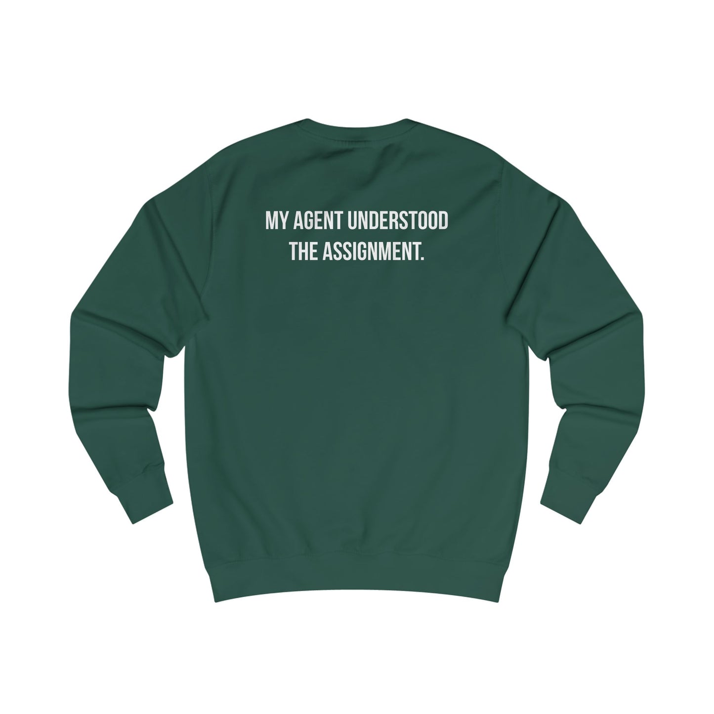 My Agent Understood Crewneck