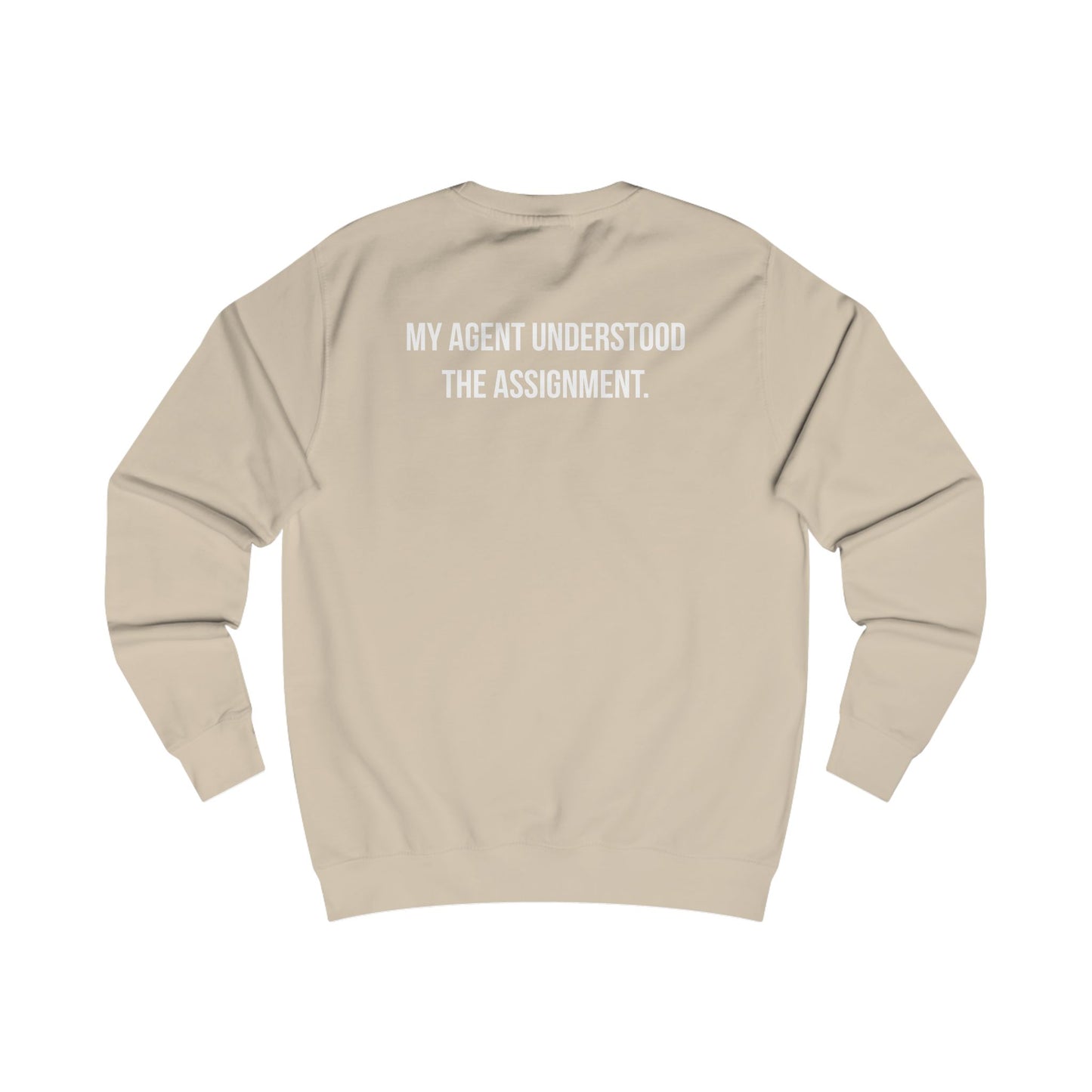 My Agent Understood Crewneck