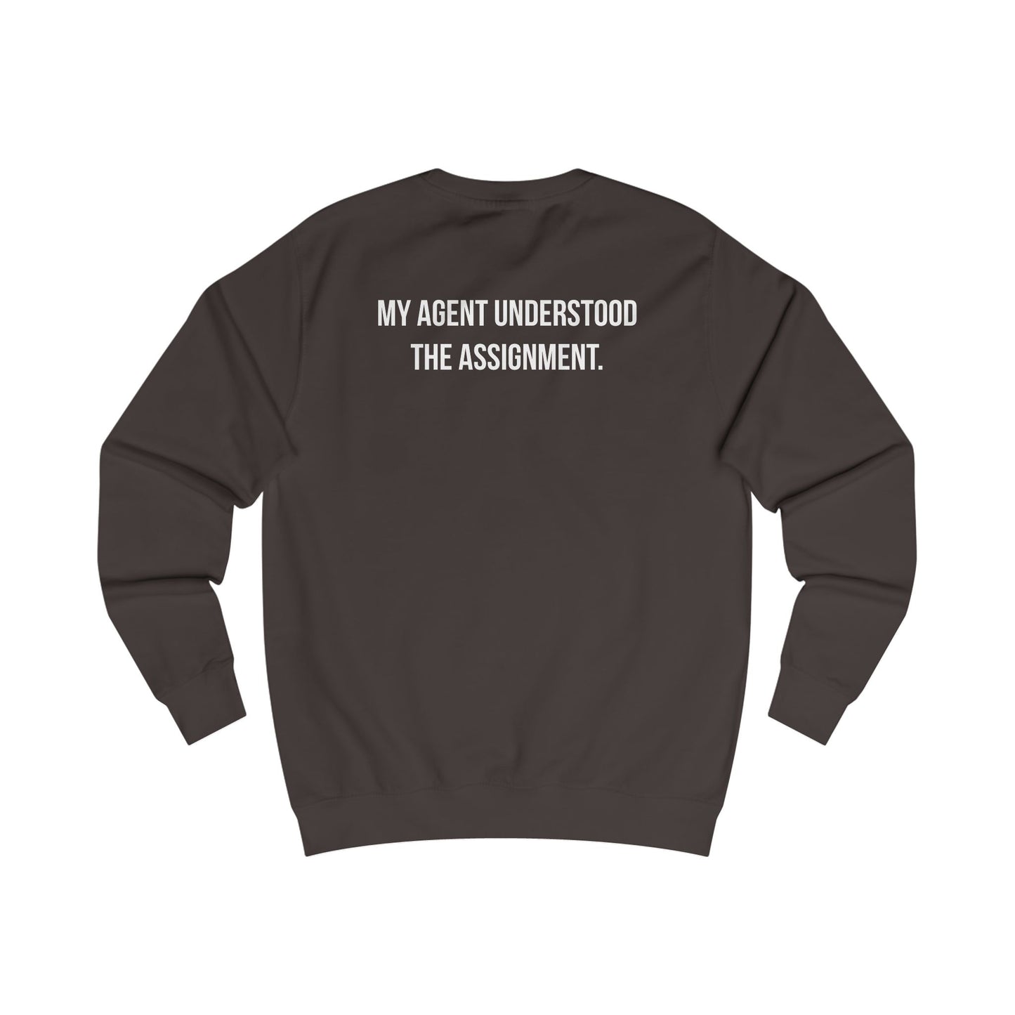 My Agent Understood Crewneck
