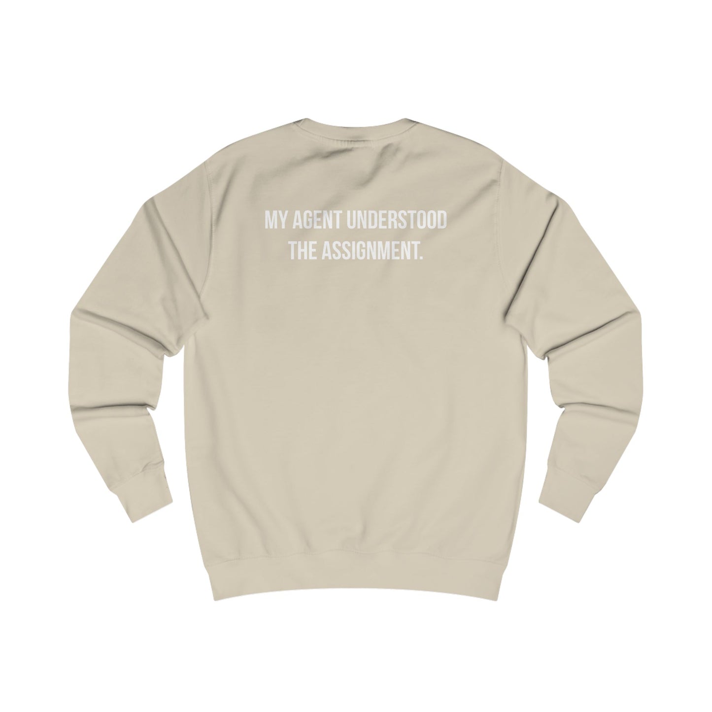 My Agent Understood Crewneck