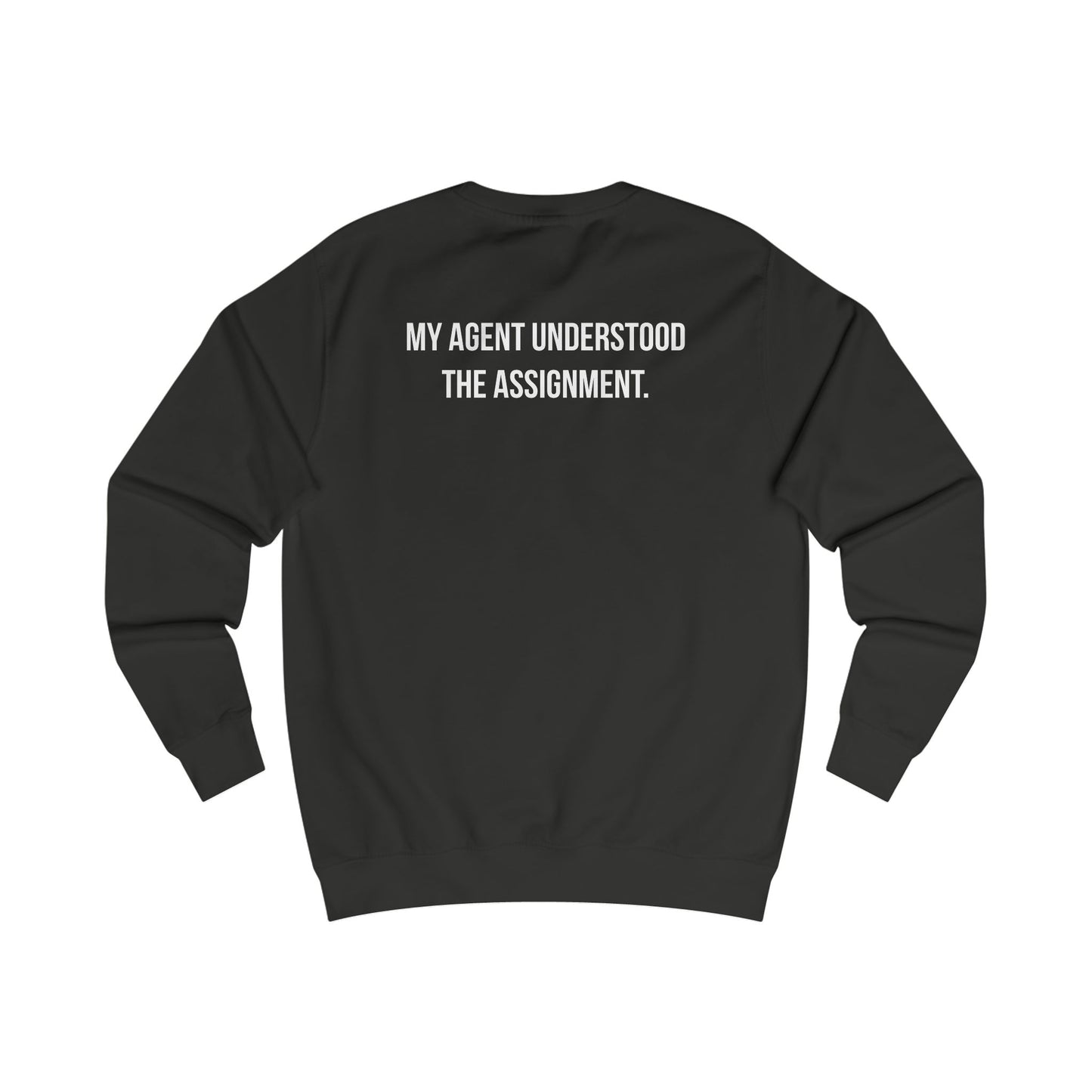 My Agent Understood Crewneck