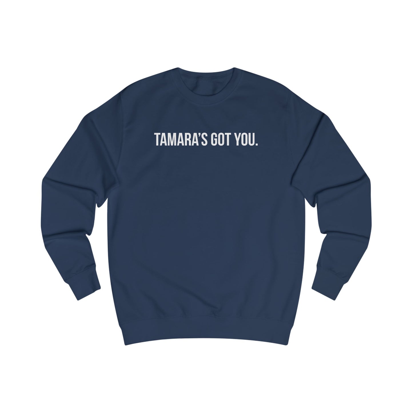 Tamara's Got You Crewneck