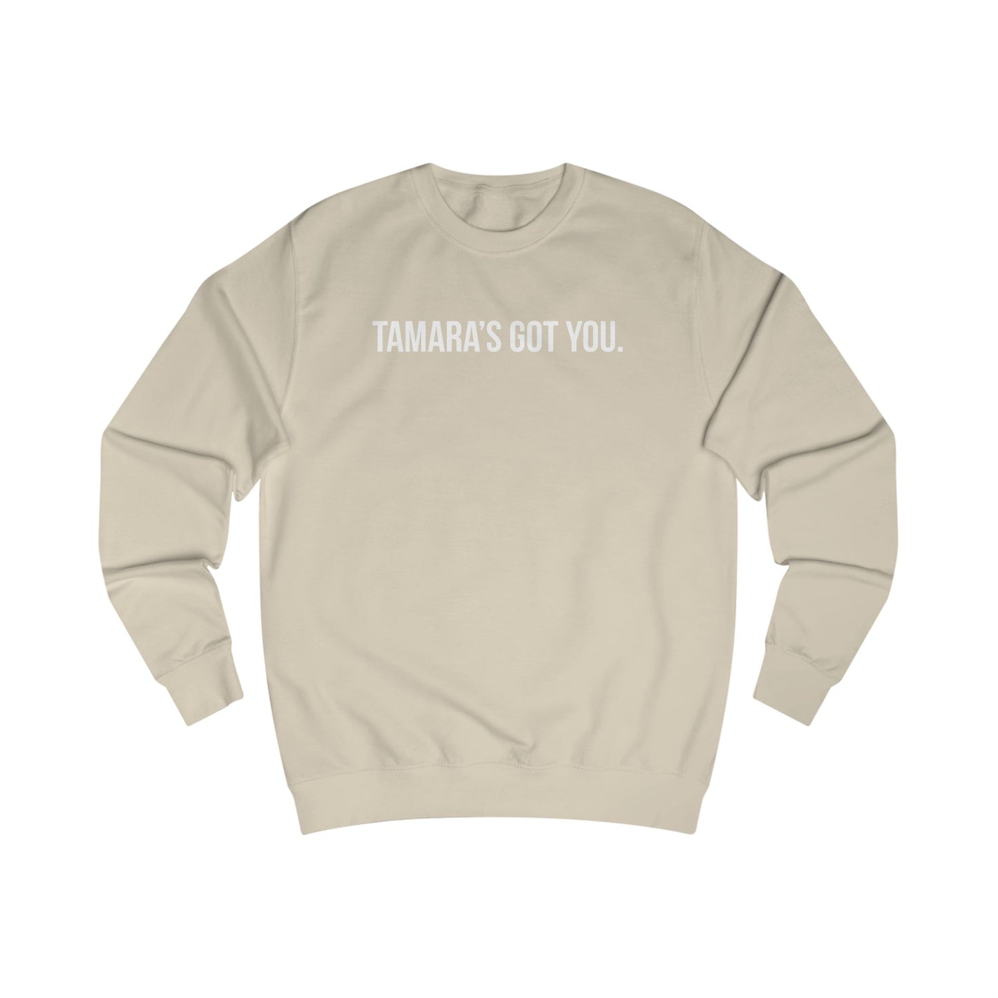 Tamara's Got You Crewneck