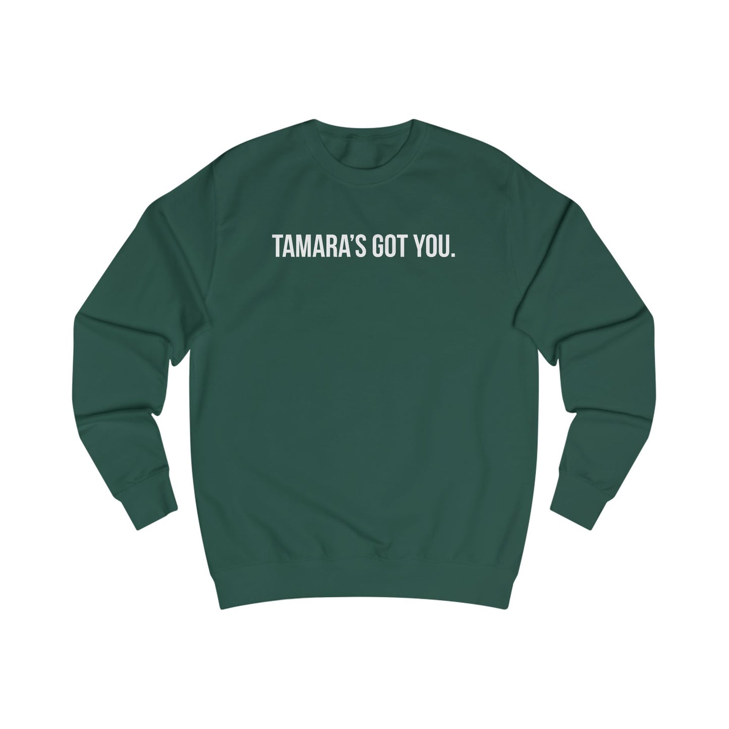 Tamara's Got You Crewneck