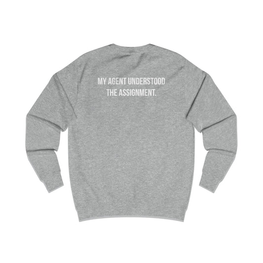 My Agent Understood Crewneck